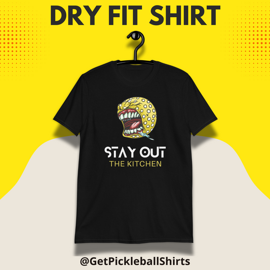 “Stay Out the Kitchen” Dry Fit Shirt